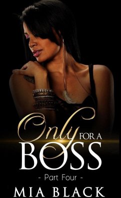 Only For A Boss 4 (Loving a boss series, #4) (eBook, ePUB) - Black, Mia