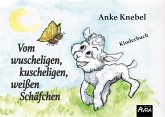 Vom wuscheligen, kuscheligen, weißen Schäfchen Vom wuscheligen, kuscheligen, weißen Schäfchen