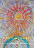 Auf dem Weg zum Gral
