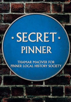 Secret Pinner - MacIver, Thamar; Pinner Local History Society