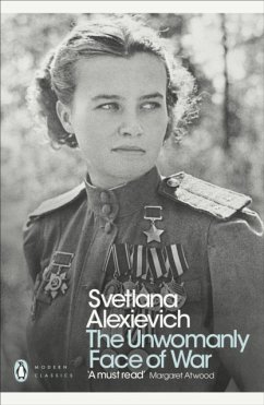 The Unwomanly Face of War - Alexievich, Svetlana