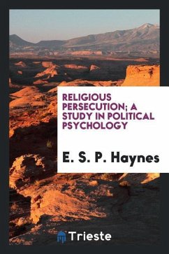 Religious persecution; a study in political psychology