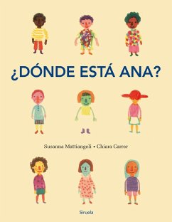 ¿Dónde está Ana? - Carrer, Chiara; Mattiangeli, Susanna