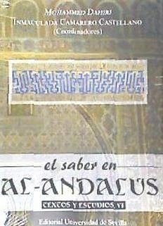 El saber en al-Ándalus : textos y estudios, VI - Oliván López, Fernando; Dahiri, Mohammed; Abu-Warda, Najib