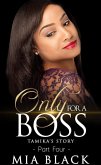 Only For A Boss 4: Tamika's Story (Only for a Boss Series, #4) (eBook, ePUB)