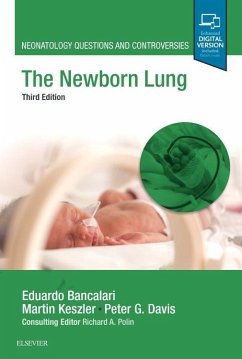 The Newborn Lung: Neonatology Questions and Controversies - Bancalari, Eduardo;Keszler, Martin;Davis, Peter G.