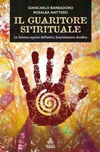 Il Guaritore Spirituale (eBook, ePUB) - Barbadoro, Giancarlo; Nattero, Rosalba