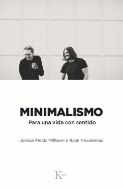 Minimalismo: Para Una Vida Con Sentido - Fields Millburn, Joshua; Nocidemus, Ryan