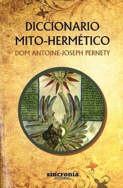 Diccionario mito-hermético - Pernety, Dom Antoíne-Joseph