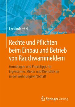 Rechte und Pflichten beim Einbau und Betrieb von Rauchwarnmeldern (eBook, PDF) - Inderthal, Lars