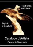 Tra Forma e Colore. Catalogo d'Artista (eBook, PDF)
