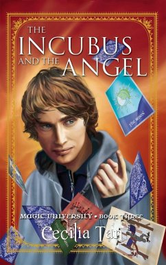 Cover The Incubus and the Angel - Book Three of the Magic University Series (eBook, ePUB)