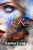 Snow Rises: An Adult Reverse Harem Romance (Angels of Shadows, #1) (eBook, ePUB)