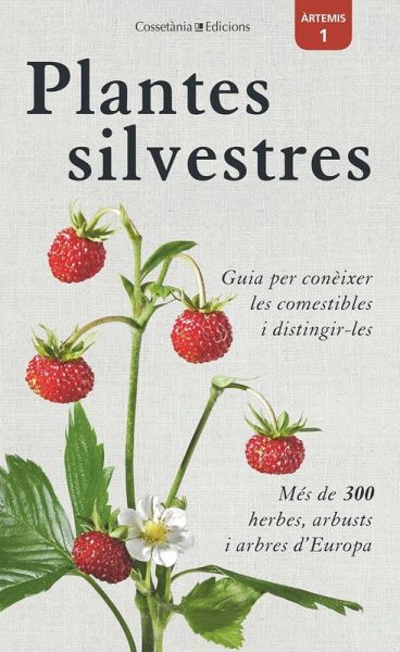 Plantes silvestres comestibles : Guia per conèixer-les