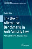 The Use of Alternative Benchmarks in Anti-Subsidy Law (eBook, PDF)