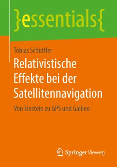 Relativistische Effekte bei der Satellitennavigation (eBook, PDF) - Schüttler, Tobias