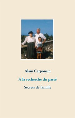 A la recherche du passé - Carponsin, Alain