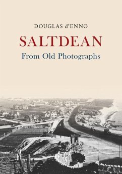 Saltdean from Old Photographs - D'Enno, Douglas