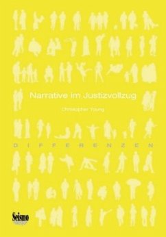 Narrative im Justizvollzug - Young, Christopher