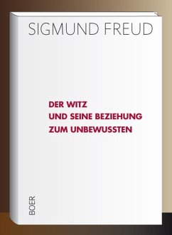 Der Witz und seine Beziehung zum Unbewußten - Freud, Sigmund