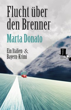 Flucht über den Brenner / Commissario Fontanaro Bd.3 - Donato, Marta