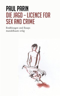 Die Jagd - Licence for Sex and Crime - Parin, Paul