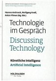 Technologie im Gespräch. Discussing Technology Technologie im Gespräch. Discussing Technology