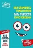 Letts Ks2 Revision Success - Ks2 English Grammar and Punctuation Age 9-11 Sats Practice Workbook: 2018 Tests