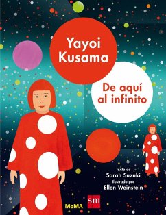 Yayoi Kusama : de aquí al infinito - Suzuki, Sarah