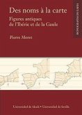 Des noms à la carte : figures antiques de l'Ibérie et de la Gaule