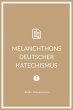 Melanchthons deutscher Katechismus... - Bild 1
