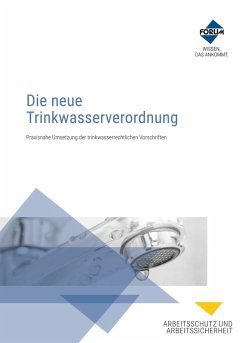 Die neue Trinkwasserverordnung (eBook, ePUB) - Färber, Robert; Kolch, Regina; Reichmann, Michael; Schwagenscheidt, Daniel