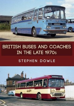 British Buses and Coaches in the Late 1970s - Dowle, Stephen