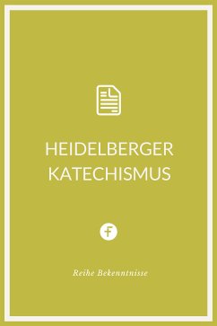 Heidelberger Katechismus (eBook, ePUB) - Ursinus, Zacharias
