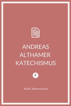 Andreas Althamer Katechismus (eBook, ePUB) - Althamer, Andreas