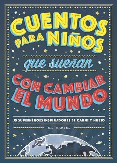 Cuentos Para Niños Que Sueñan Con Cambiar El Mundo -V2* - Marvel, G L