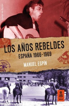 Los años rebeldes : España, 1966-69 - Espín Martín, Manuel