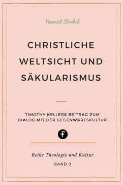 Christliche Weltsicht und Säkularismus (eBook, ePUB) - Strebel, Hanniel