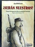 SERAN NUESTROS DIARIO DE GUERRA DE UN SOLDADO FRANCES