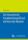 Der theoretische Krankheitsbegriff und die Krise der Medizin (eBook, PDF)
