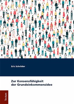 Zur Konsensfähigkeit der Grundeinkommensidee (eBook, PDF) - Schröder, Eric