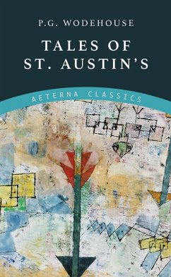Tales of St. Austin's (eBook, ePUB) - Wodehouse, P. G.