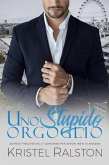 Uno stupido orgoglio (NV) (eBook, ePUB)