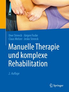 Manuelle Therapie und komplexe Rehabilitation (eBook, PDF) - Streeck, Uwe; Focke, Jürgen; Melzer, Claus; Streeck, Jesko