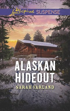 Alaskan Hideout (eBook, ePUB) - Varland, Sarah