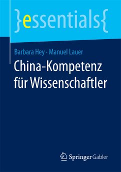 China-Kompetenz für Wissenschaftler (eBook, PDF) - Hey, Barbara; Lauer, Manuel