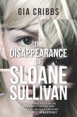 The Disappearance Of Sloane Sullivan (eBook, ePUB)
