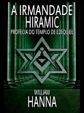 A Irmandade Hiramic: Profecia Do Templo De Ezequiel (eBook, ePUB)