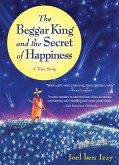 The Beggar King and the Secret of Happiness (eBook, ePUB)