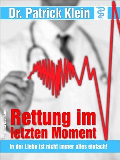 Arztroman: Rettung im letzten Moment (eBook, ePUB) - Kaufmann, Christina